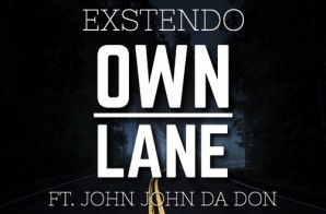 Exstendo – Own Lane Ft. John John Da Don (Prod. By Savage Beats)