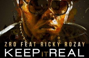 Z-Ro x Rick Ross – Keep It Real