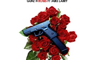 Celebrity & Mike Larry – Gunz & Roses