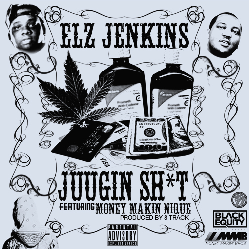 unnamed-51 Elz Jenkins x Money Makin' Nique - Juugin' Shit 