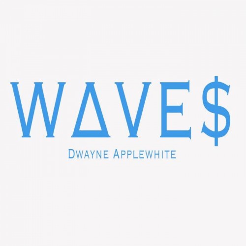Dwayne-Applewhite-Waves-500x500 Dwayne Applewhite - Waves (Freestlye)  