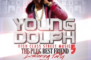 Join Young Dolph Tonight In Atlanta For His ‘High Class Street Music 5: The Plug Best Friend’ Listening Event