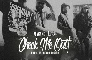 Viking Life – Check Me Out (Prod. by Metro Boomin) (Video) (Dir. By Cam Kirk)