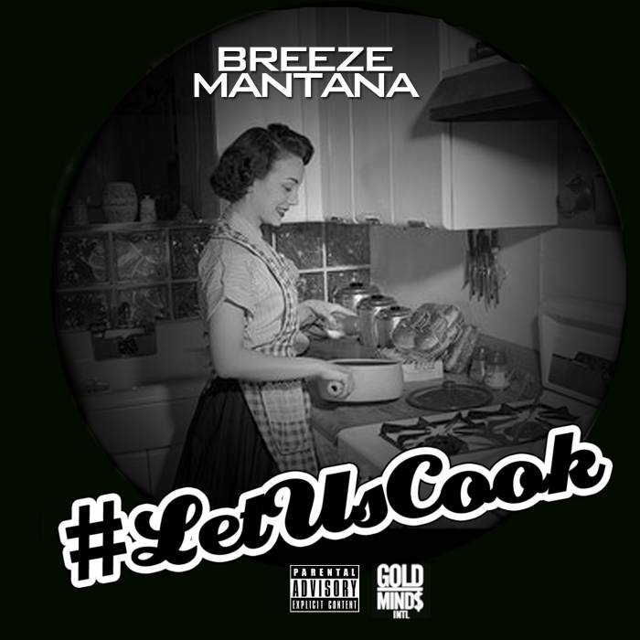 letscook Breeze Mantana - Let Us Cook EP (Album Stream) 