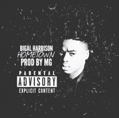 bigalhometown-500x498 Bigal Harrison - Hometown (Produced By MG)  