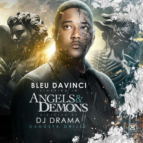 Bleu DaVinci Angels & Demons (Mixtape) Home of Hip Hop Videos & Rap