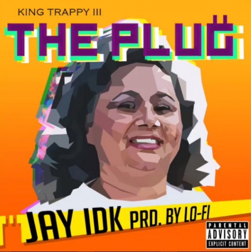 jayidkplug-498x500 Jay IDK - The Plug (King Trappy III) (Prod. By Lo-Fi)  