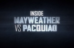 Showtime’s “Inside Mayweather vs. Pacquiao” Episode 1 (Video)