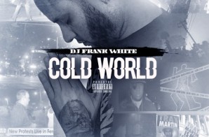 DJ Frank White – Cold World (Mixtape)