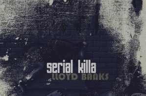 Lloyd Banks – Serial Killer Freestyle