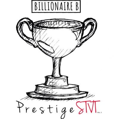 unnamed63 Billionaire B - Prestige STVT (Mixtape)  