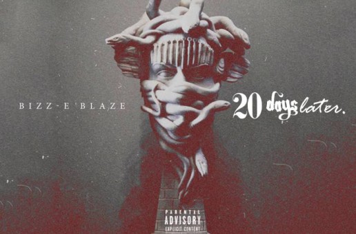 Bizz-E Blaze – 20 Days Later