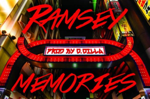 Ramsey – Memories (Prod. By D. Dilla)