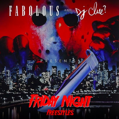 fabolous-friday-night-freestyles-mixtape-500x498 Fabolous & DJ Clue - Friday Night Freestyles (Mixtape) 