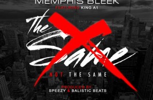 Memphis Bleek – Not The Same Ft. King A1