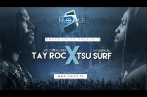 Smack/URL (NOME 5) Battle: Tsu Surf vs. Tay Rock (Video)