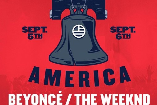 Beyoncé And The Weeknd To Headline Made In America Music Festival!