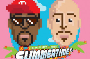 DJ Jazzy Jeff x MICK – Summertime Mixtape Vol 6