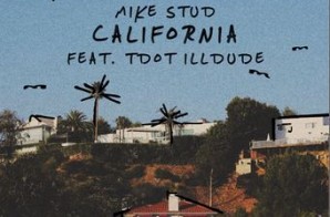 Mike Stud – California Ft. Tdot IllDude