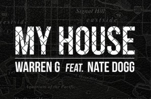 Warren G x Nate Dogg – My House