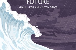 Khalil – Future Ft Kehlani & Justin Bieber