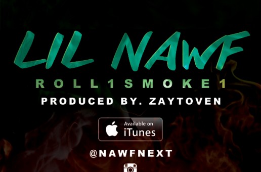 Lil Nawf – Roll 1 Smoke 1 (Prod. By Zaytoven)