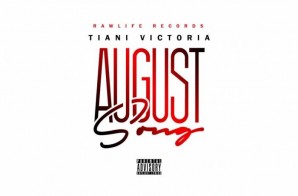 Tiani Victoria – August Song