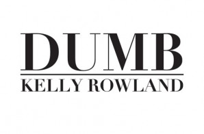 Kelly Rowland – Dumb (Prod. By PointGuard)