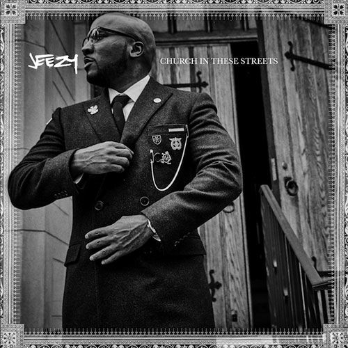 jeezy-church-in-these-streets-cover Jeezy - Church In These Streets (Tracklist)  