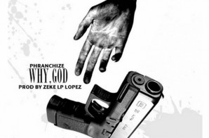 Phranchize – Why, God (Trayvon Martin, Walter Scott, Sandra Bland)