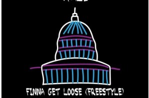 Wale – Finna Get Loose (Freestyle)