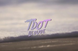 Tdot illdude – All Good (Video)