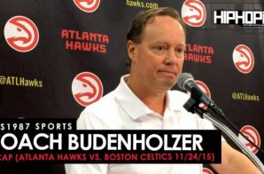 HHS1987 Sports: Coach Budenholzer Recap (Atlanta Hawks Vs. Boston Celtics 11/24/15)
