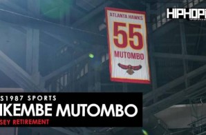 HHS1987 Sports: The Atlanta Hawks Retire Dikembe Mutombo’s #55 Jersey (Video) (Shot by Terrell Thomas)