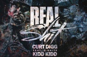 Curt Digg – Real Shit Ft. Kidd Kidd