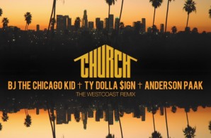 BJ The Chicago Kid – Church Ft. Ty Dolla $ign & Anderson .Paak (West Coast Remix)