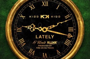 Kidd Kidd – Lately