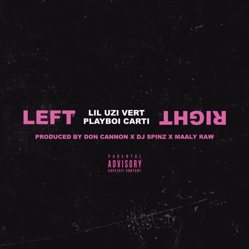 Lil Uzi Vert – Left Right Ft. Playboi Carti (Prod. By Don Cannon x Dj