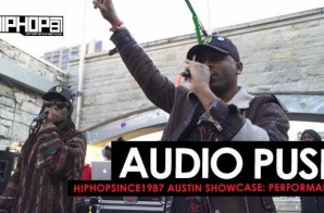 Audio Push Performs “Grindin My Whole Life”, Quick Fast” & More At The 2016 Austin HHS1987 Showcase (Video)