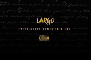 Largo – Every Story Comes To An End