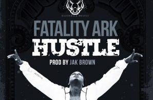 Fatality Ark – Hustle