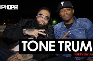 Tone Trump 2016 HipHopSince1987 Exclusive Interview (Part 3) (Video)