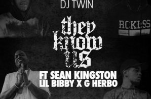 DJ Twin – They Know Us Ft. Sean Kingston x Lil Bibby x G Herbo