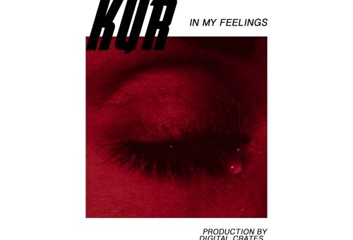 Kur – In My Feelings (Prod. By Digital Crates)
