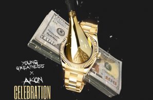 Young Greatness – Celebration Ft. Akon