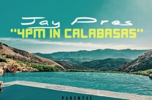 Jay Pres – 4PM In Calabasas