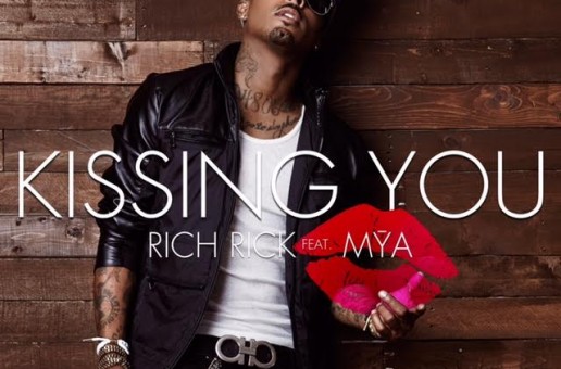 Rich Rick ft. Mya “Kissing You” (Prod by Rich Rick)