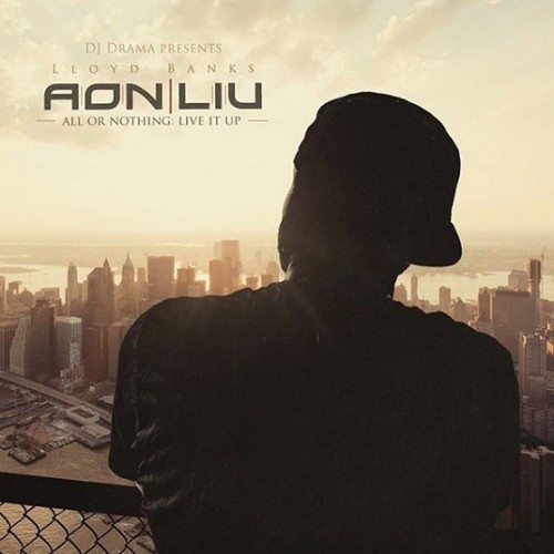 all-or-nothing-500x500 Lloyd Banks - All Or Nothin: Live It Up (Mixtape)  
