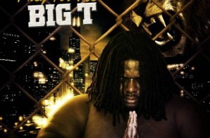 Big T – Prey For Me (Mixtape) & “24 Hours To Live” Video