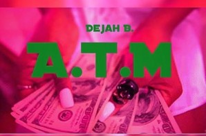 Dejah B – A.T.M